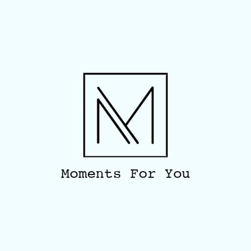Moments for You